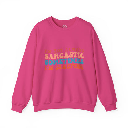 Sometimes I'm Sleeping - Sweatshirt
