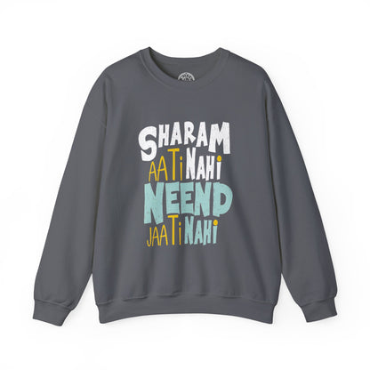 Sharam Ati Nahi Neend Jati Nahi - Sweatshirt