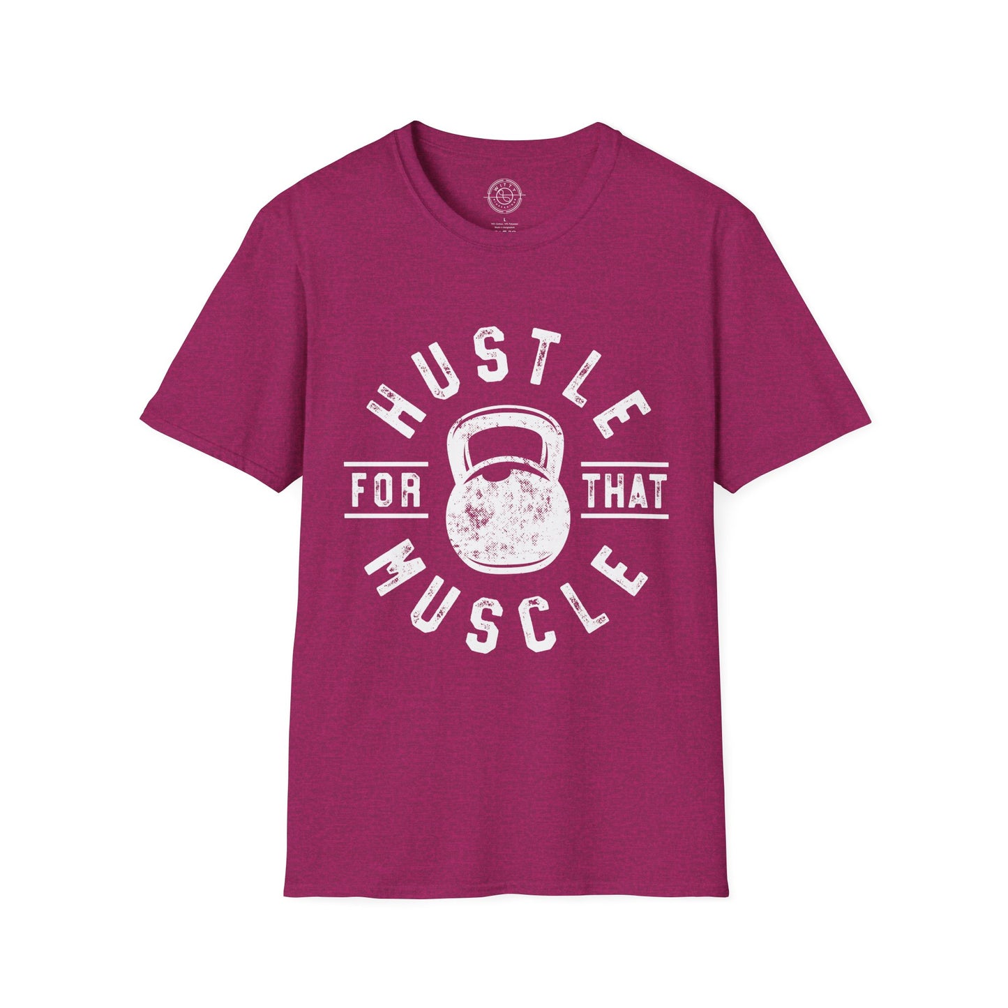 Hustle For That Muscle - T-Shirt