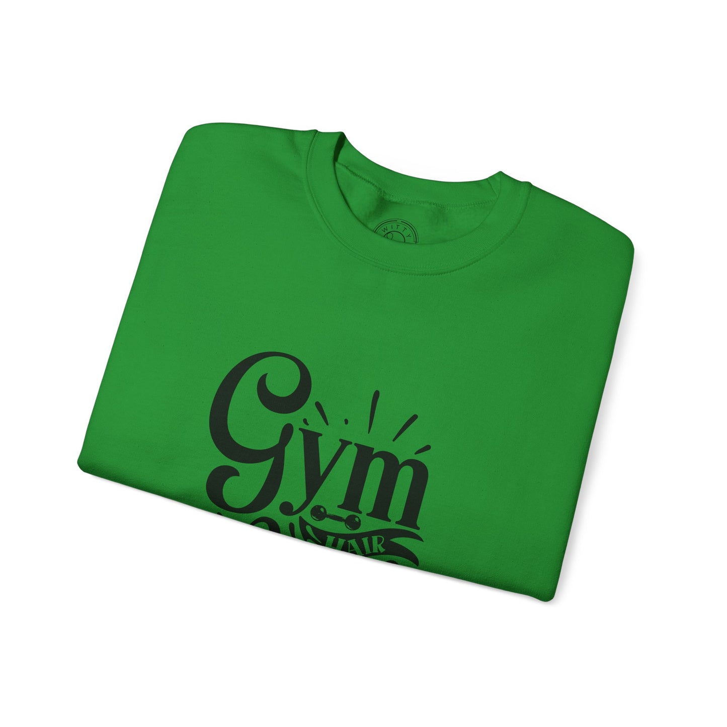 Gym Hair Don't Care - Sweatshirt