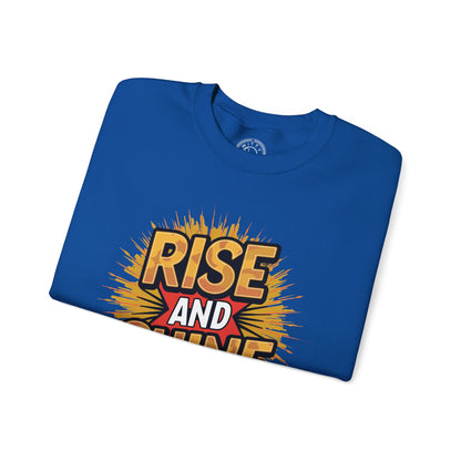 Rise and Shine - Sweatshirt