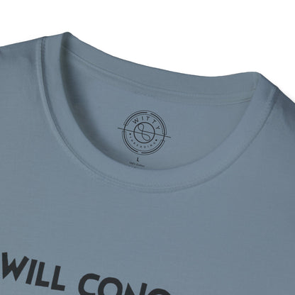I'll Conquer The Whole World Tomorrow - T-Shirt