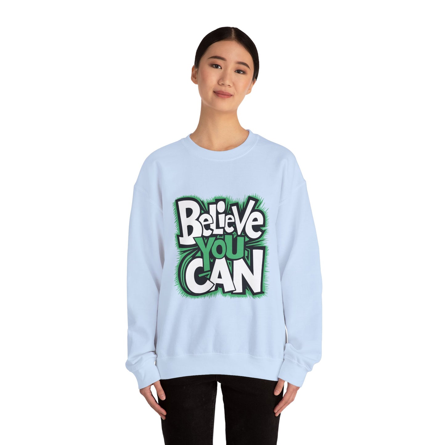 Believe You Can - Sweatshirt