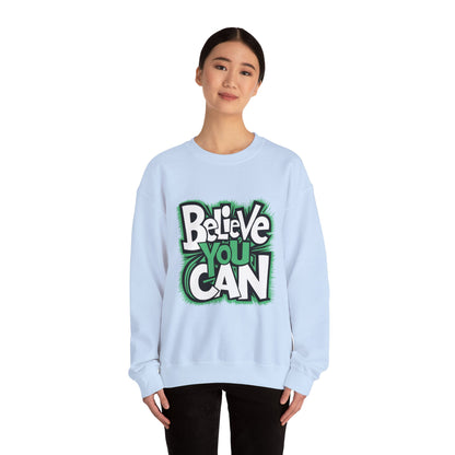 Believe You Can - Sweatshirt