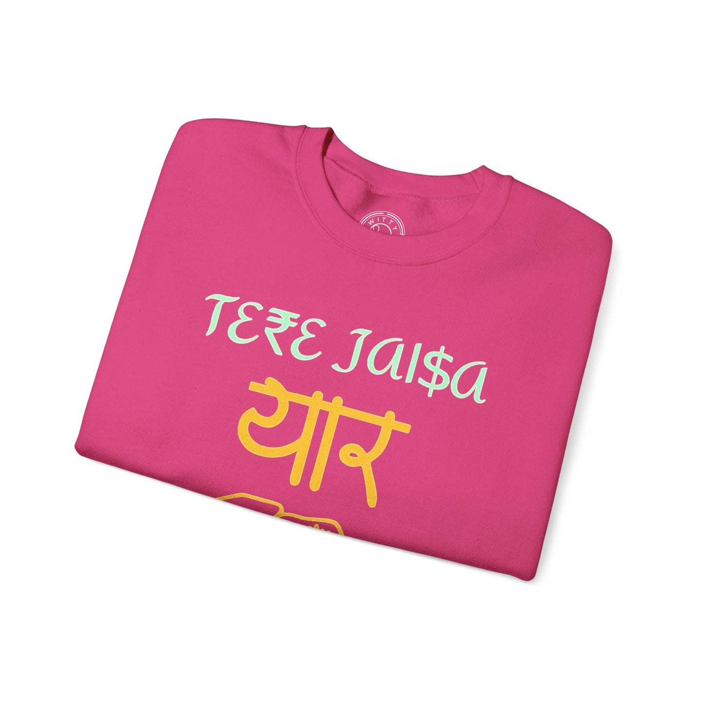 Tere Jaisa Yaar Kahan - Sweatshirt
