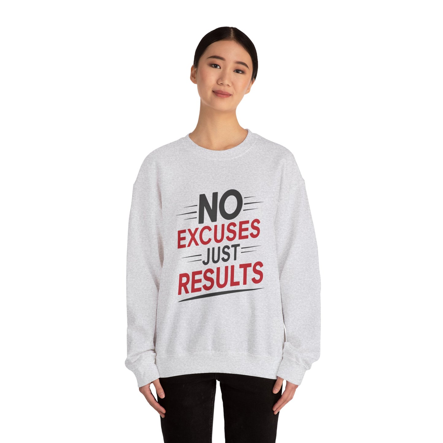 No Excuses Just Results - Sweatshirt