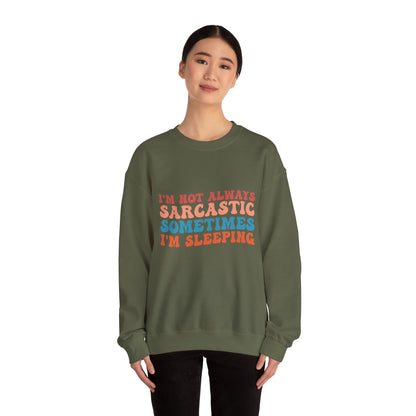 Sometimes I'm Sleeping - Sweatshirt