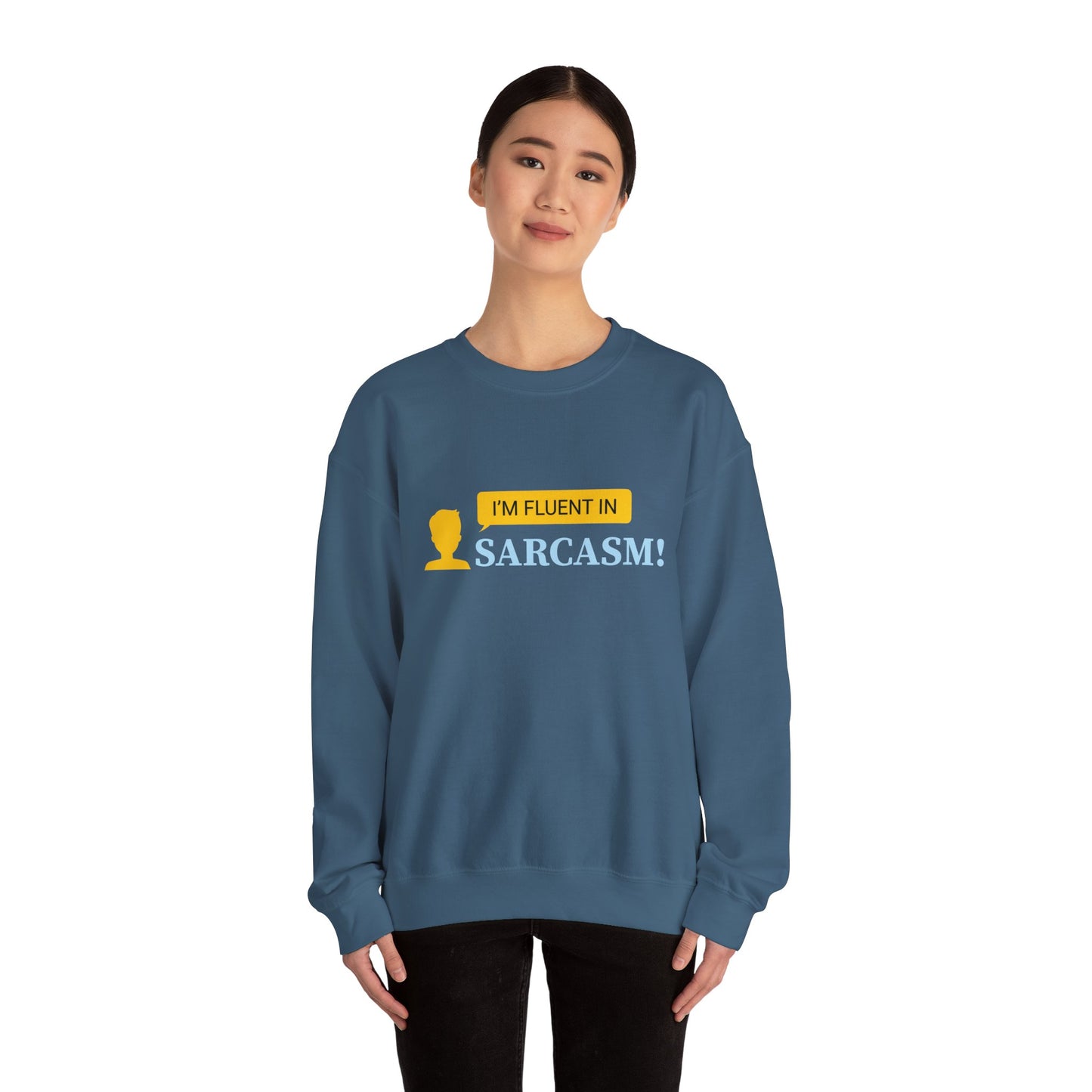 Fluent in Sarcasm - Sweatshirt