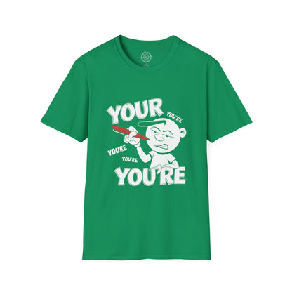 You're Vs Your- T-Shirt