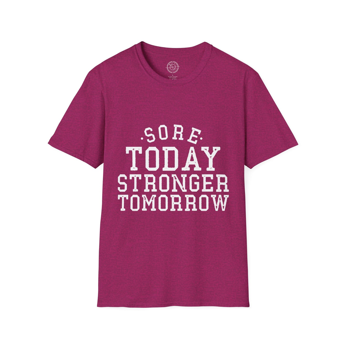 Sore Today Stronger Tomorrow - T-Shirt