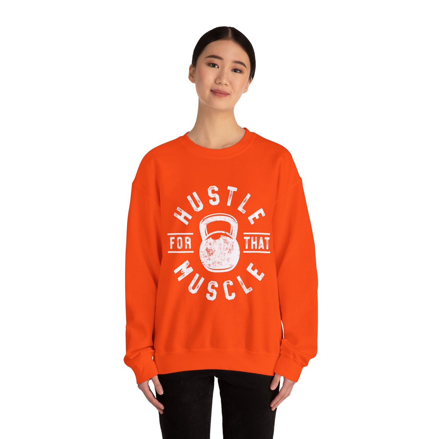 Hustle For That Muscle - Sweatshirt