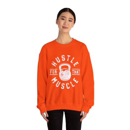 Hustle For That Muscle - Sweatshirt