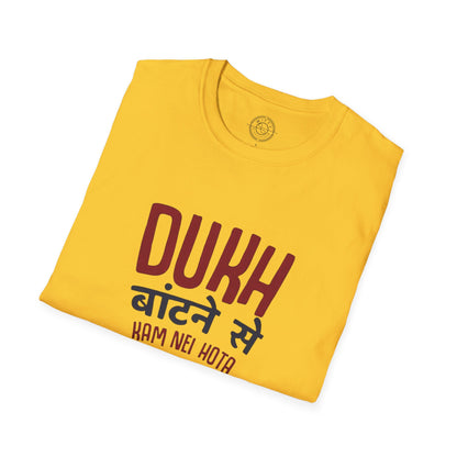 Dukh Batne Se - T-Shirt
