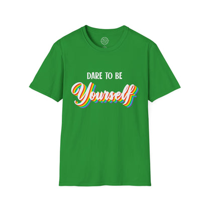 Dare to be Yourself - T-Shirt
