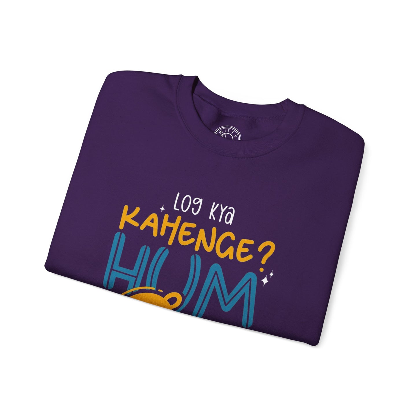 Log Kya Kahenge - Sweatshirt