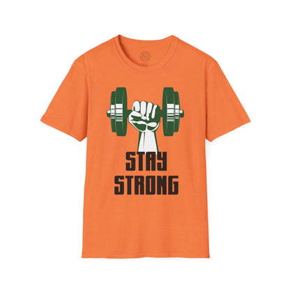 Stay Strong - T-Shirt