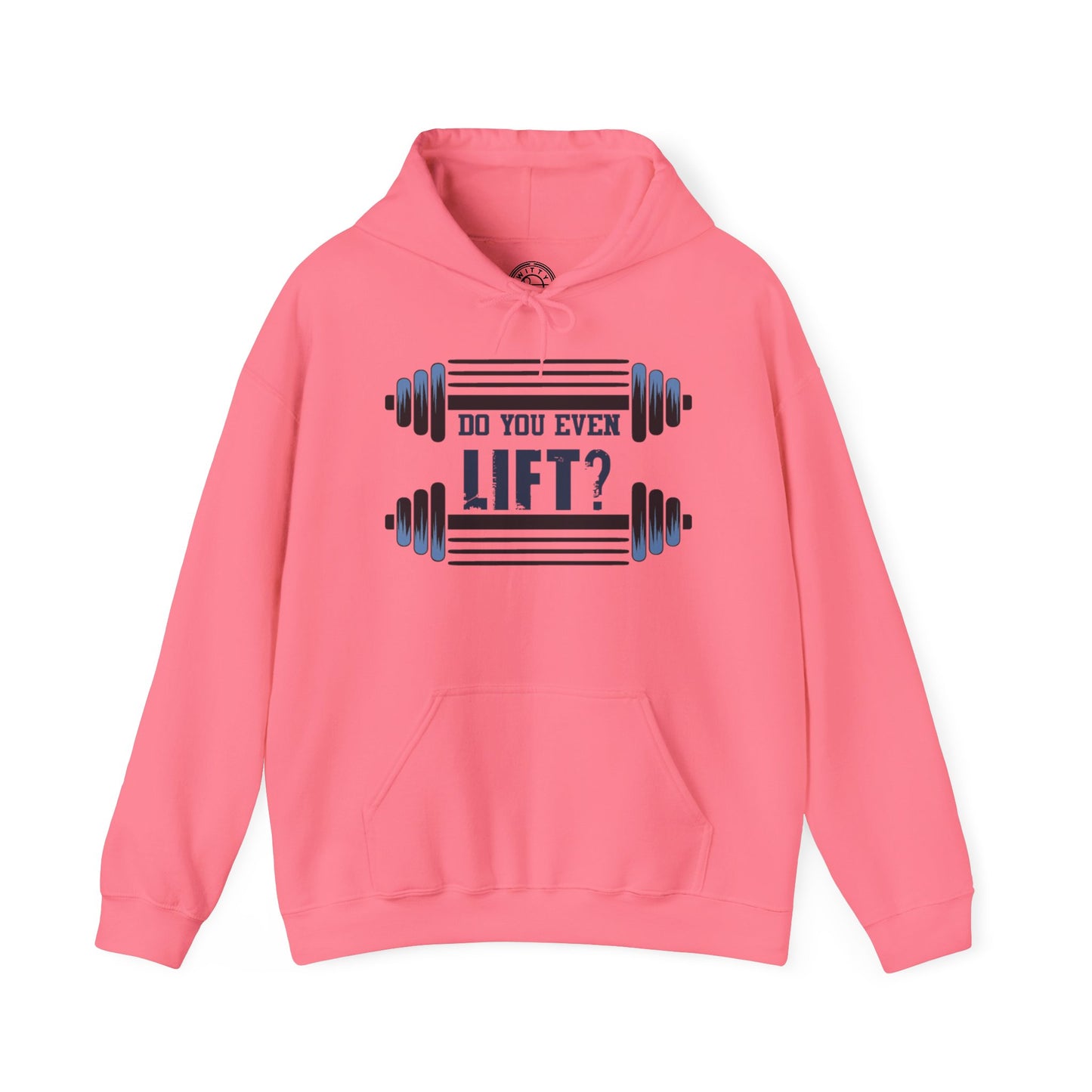 Do you even LIFT? - Hoodie