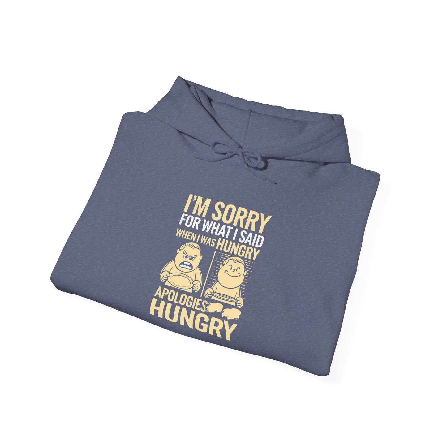 Apologies Hungry -  Hoodie