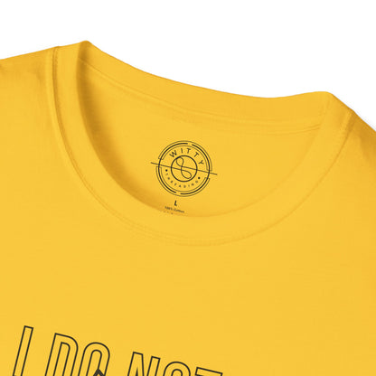 I Do Not Like You - T-Shirt
