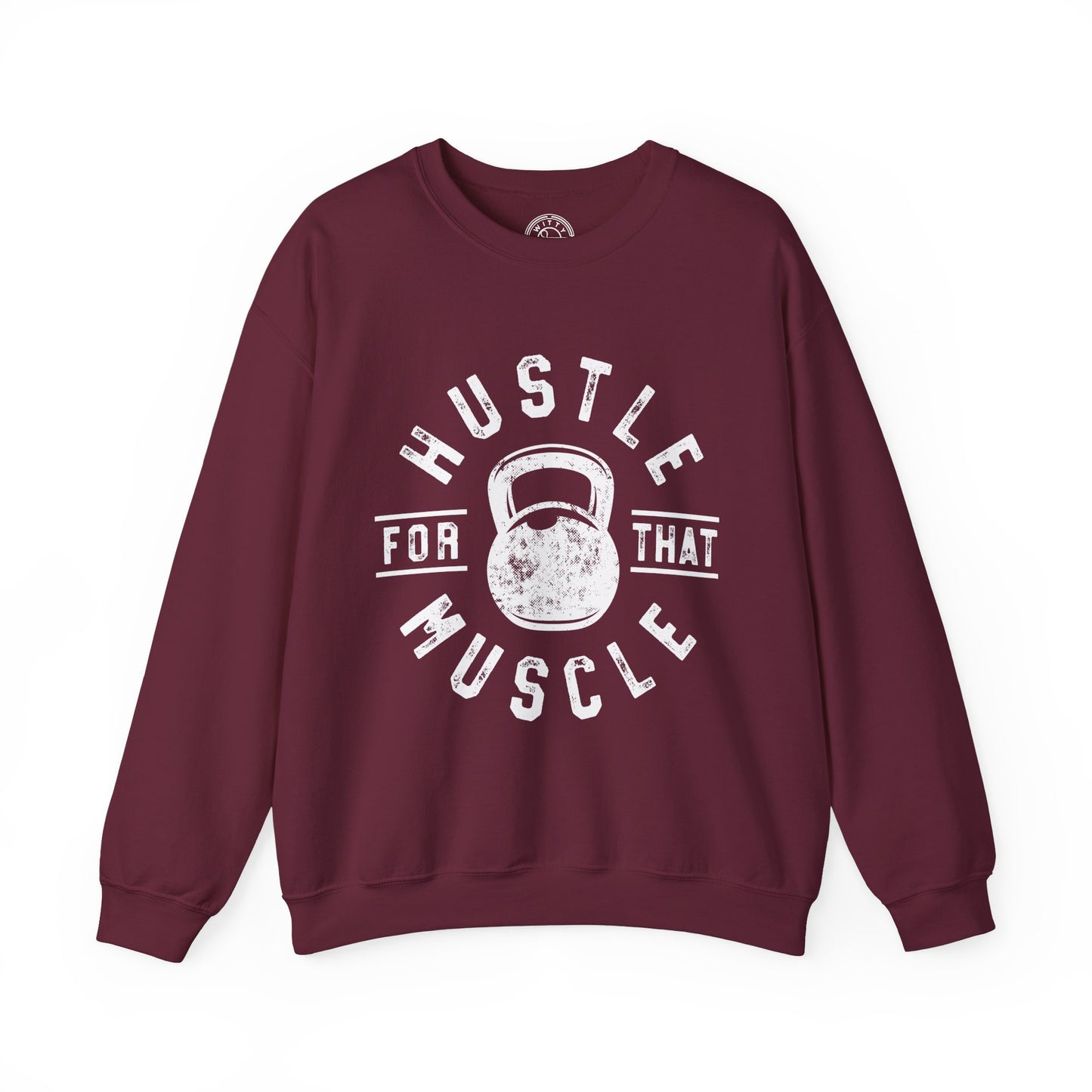 Hustle For That Muscle - Sweatshirt