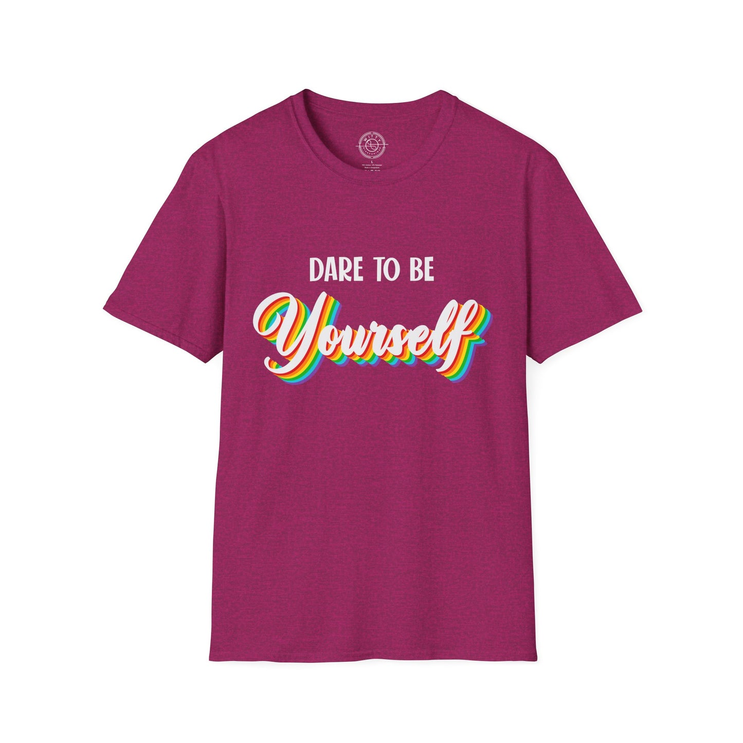Dare to be Yourself - T-Shirt