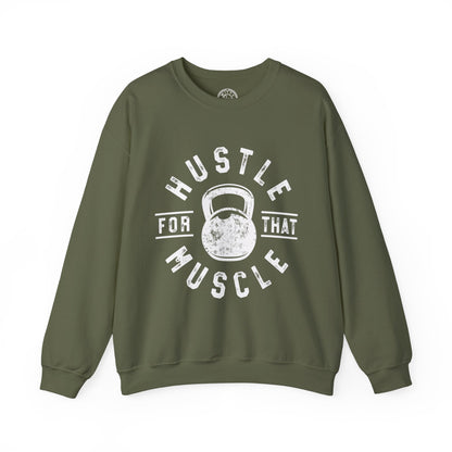 Hustle For That Muscle - Sweatshirt