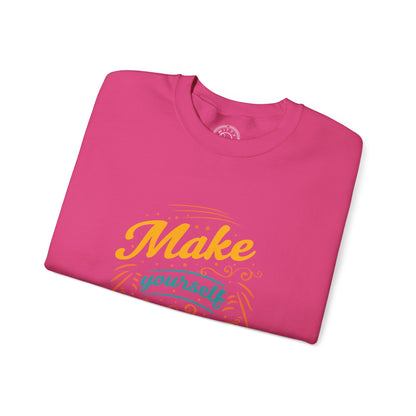 Make Yourself Proud - Sweatshirt