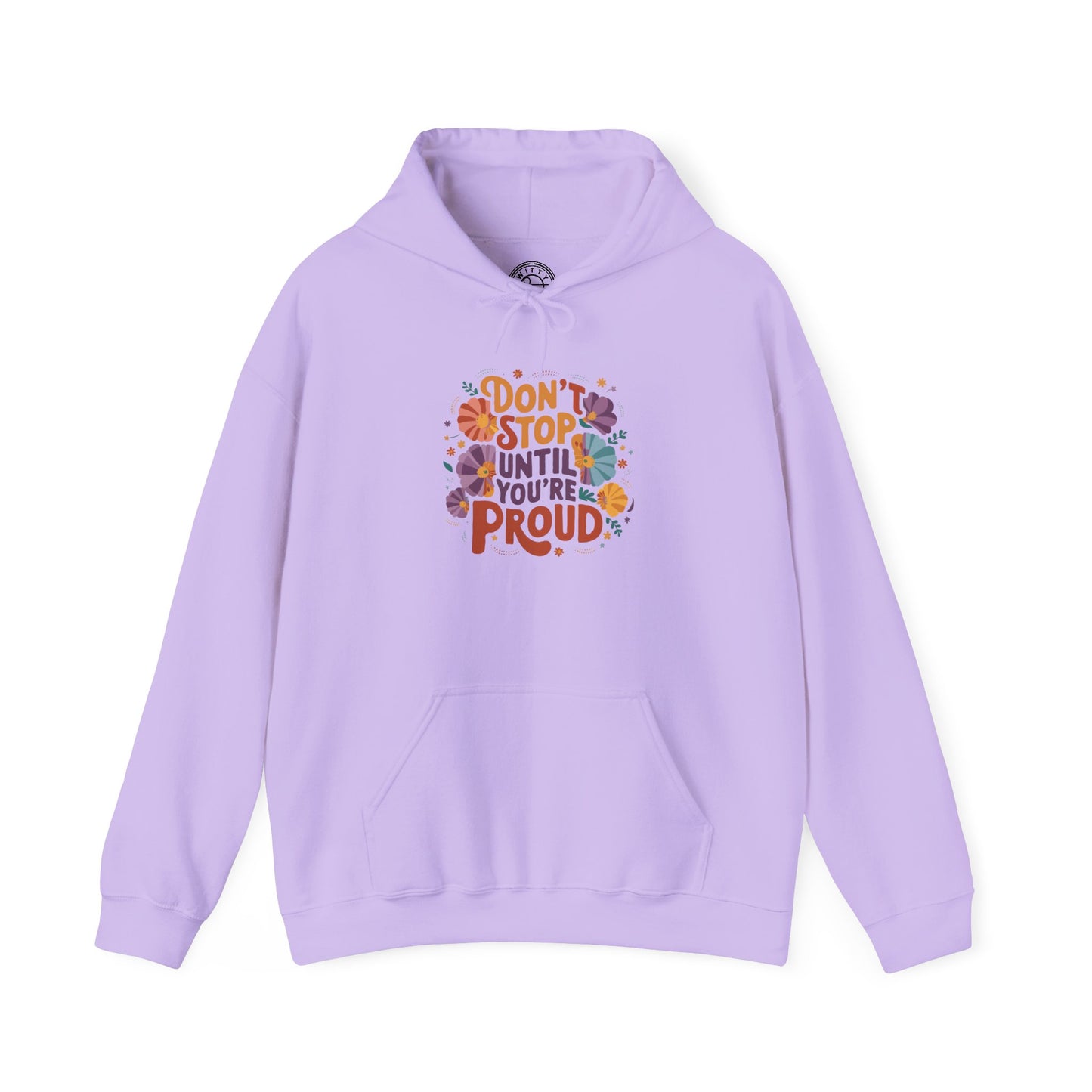 Don't Stop Until You're Proud - Hoodie