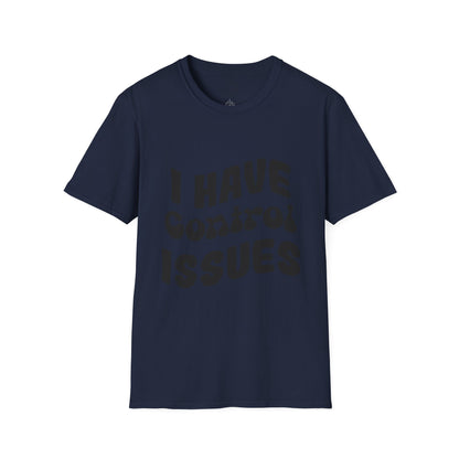I've Control Issues - T-Shirt