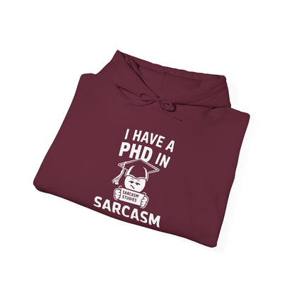 PhD in Sarcasm -  Hoodie
