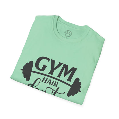 Gym Hair Don't Care - T-Shirt