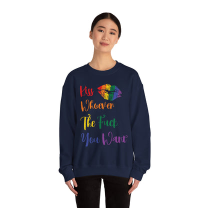 Kiss Whoever You Want - Sweatshirt