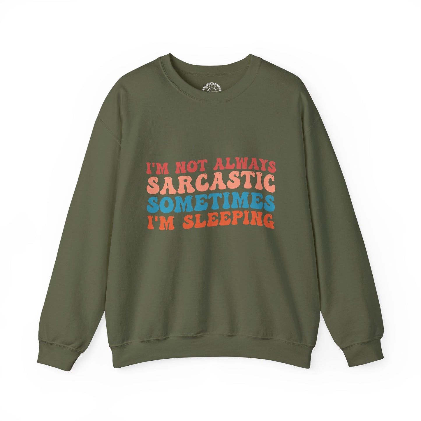Sometimes I'm Sleeping - Sweatshirt