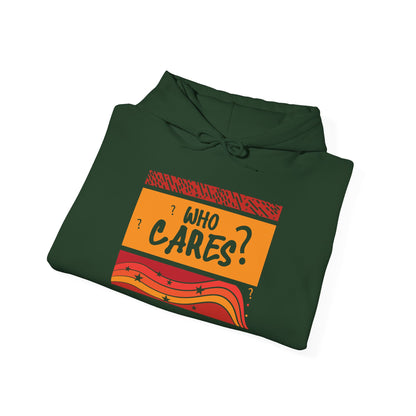 Who Cares? -  Hoodie