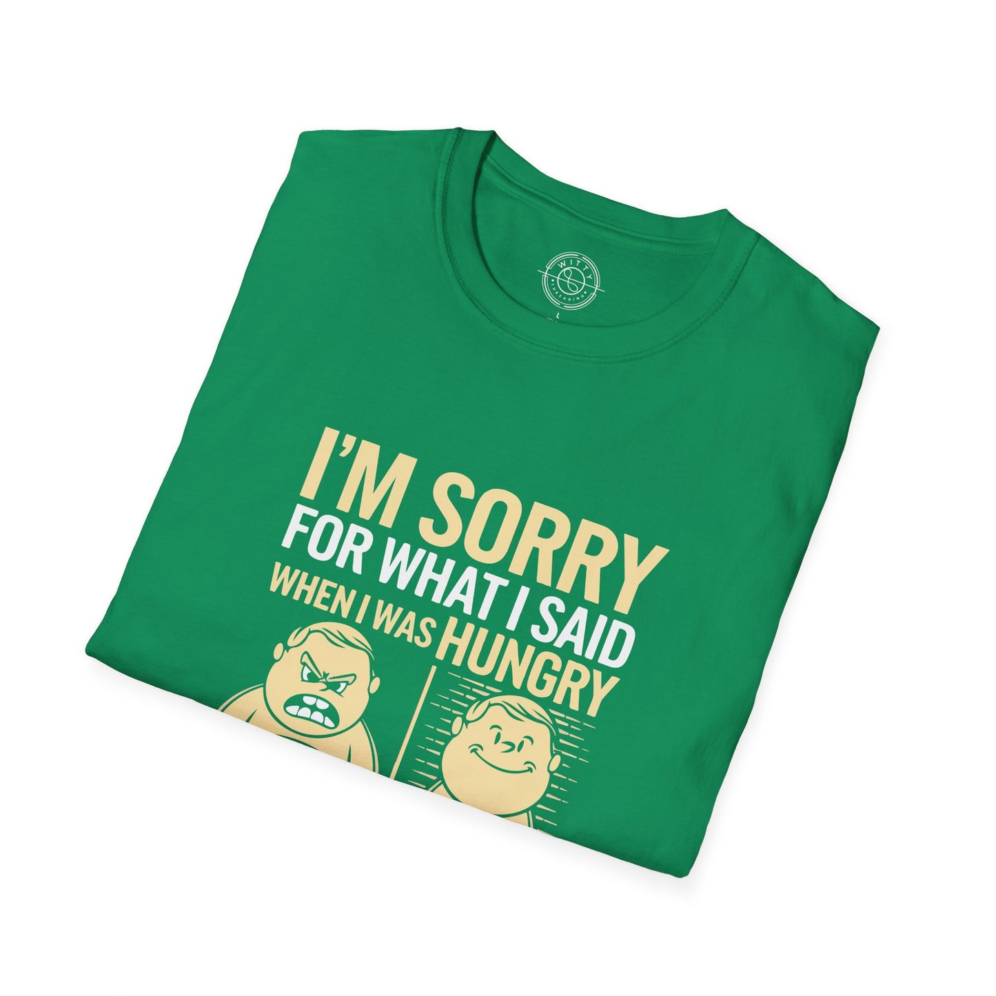 Apologies Hungry- T-Shirt