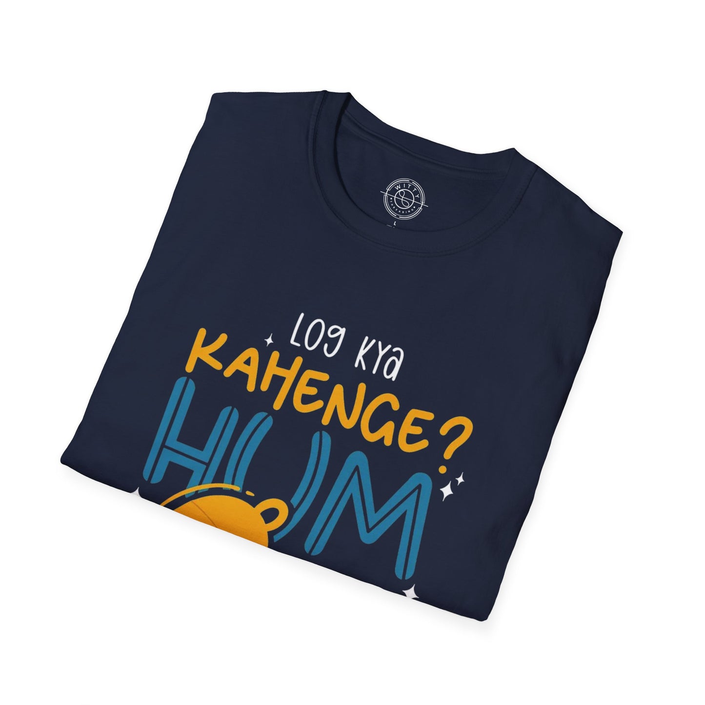 Log Kya Kahenge - T-Shirt