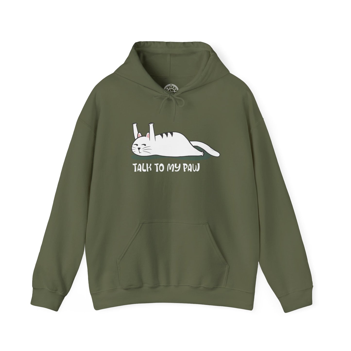 Talk to my PAW -  Hoodie