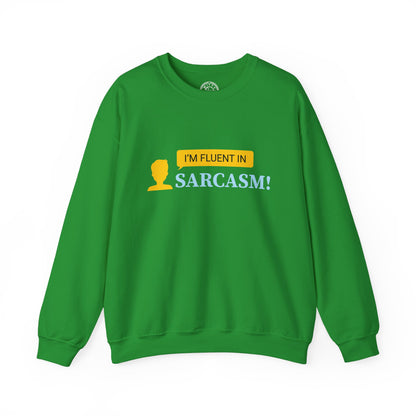 Fluent in Sarcasm - Sweatshirt