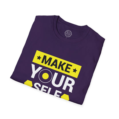 Make Yourself Proud - T-Shirt
