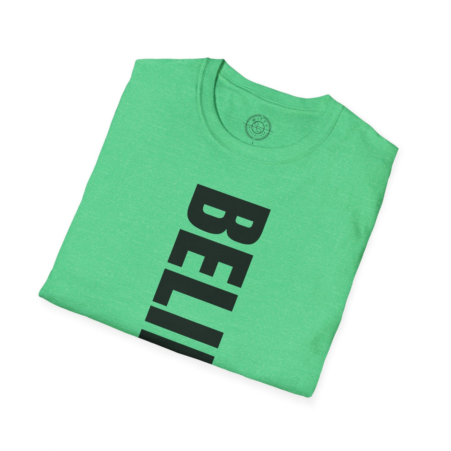 Believe In Yourself - T-Shirt