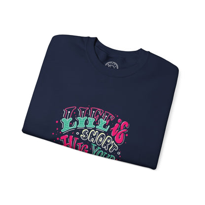 Life is short Hug your DOG - Sweatshirt