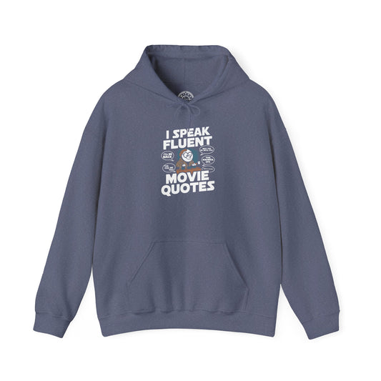 I Speak Fluent Movie Quotes -  Hoodie
