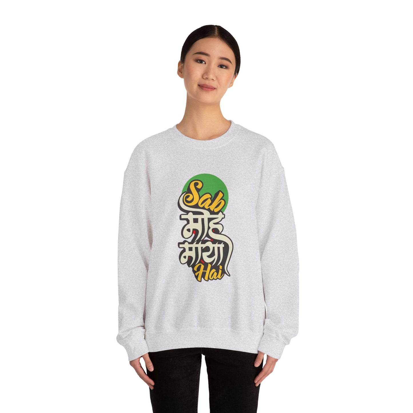 Sab Moh Maya Hai - Sweatshirt
