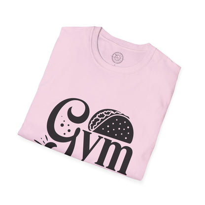 Gym now Tacos later - T-Shirt