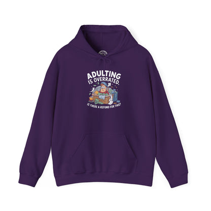 Adulting is Overrated -  Hoodie