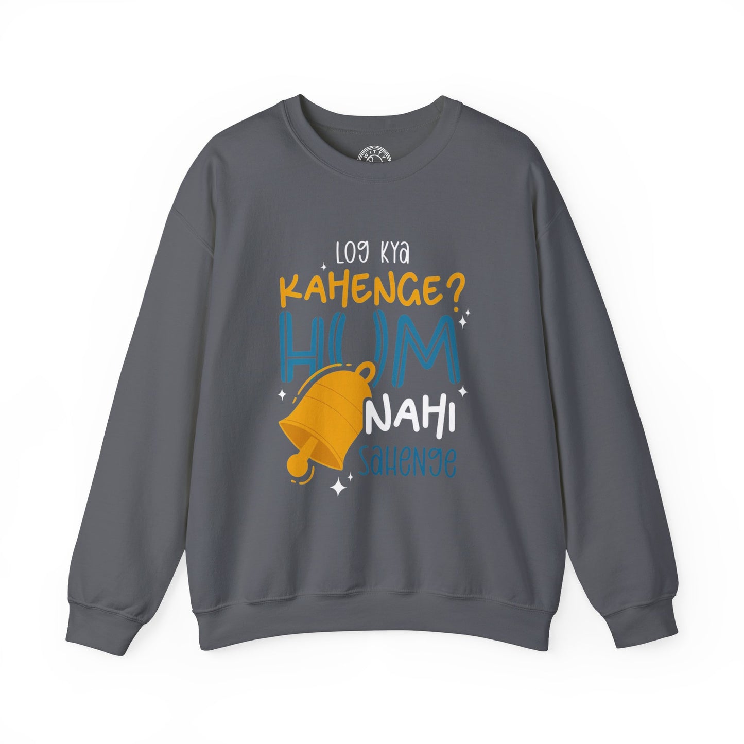 Log Kya Kahenge - Sweatshirt