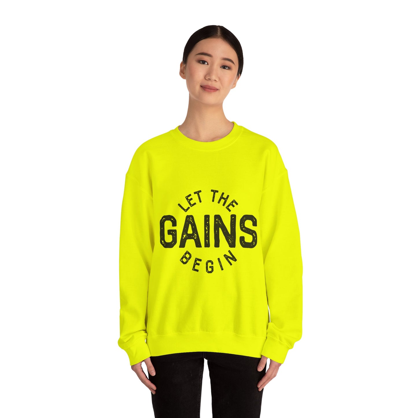 Let the GAINs BEGIN - Sweatshirt