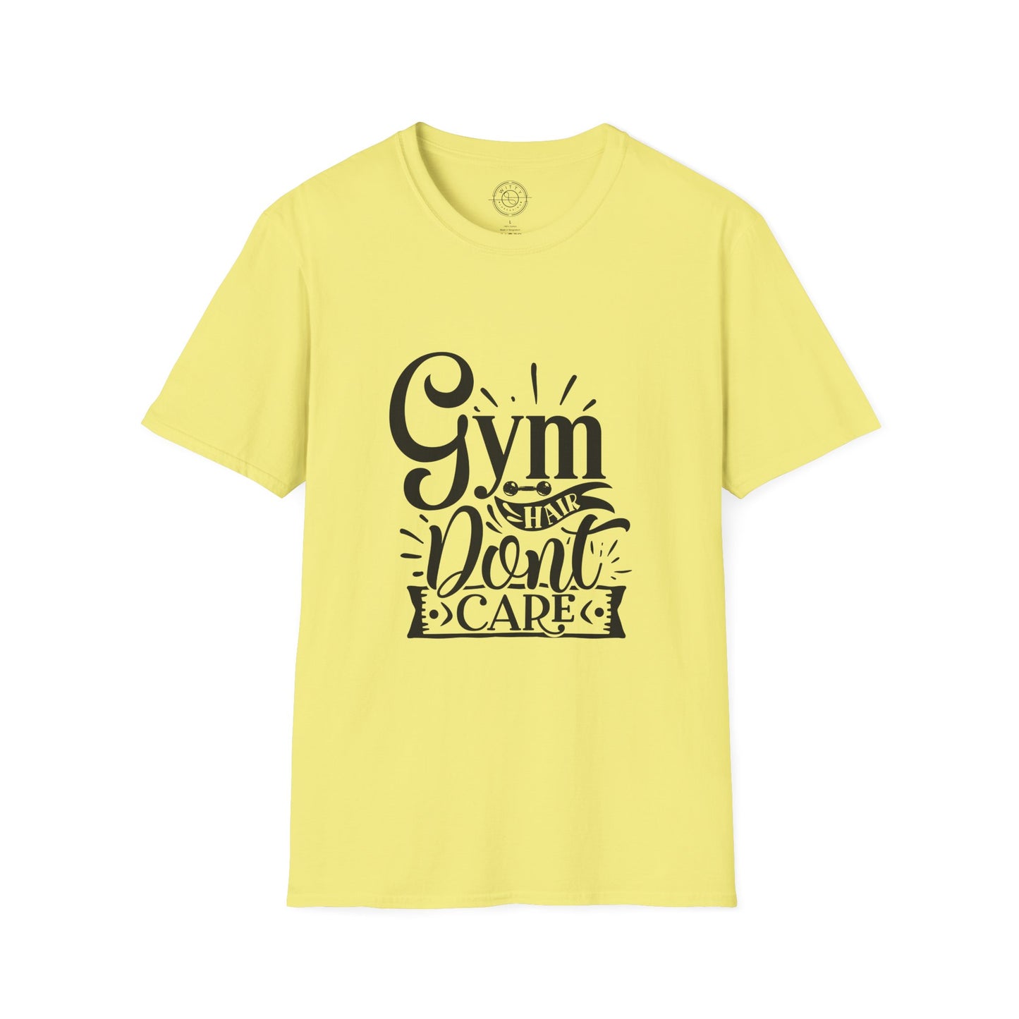 Gym Hair Don't Care - T-Shirt