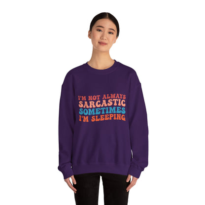 Sometimes I'm Sleeping - Sweatshirt