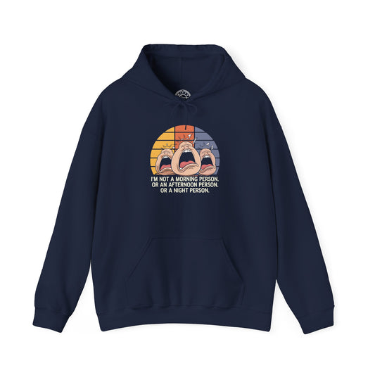 Not a Morning Person -  Hoodie